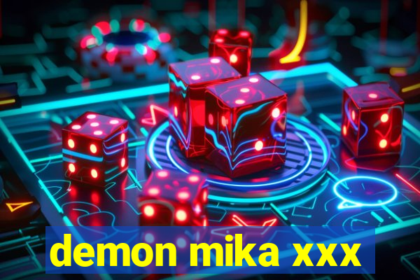demon mika xxx